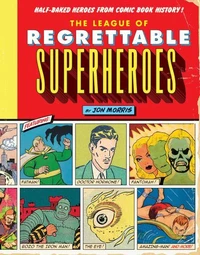The League of Regrettable superheroes /anglais