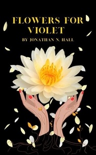 Flowers For Violet - The Immortal Lotus, #1