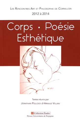 Corps, poésie, esthétique. Les Rencontres Art et Philosophie de Cornillon (2012 à 2014)