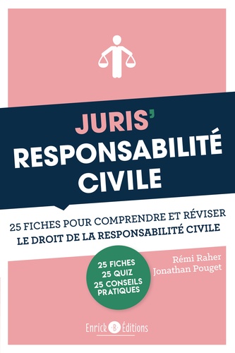 Juris' Responsabilité civile. 25 fiches pour comprendre et réviser le droit de la responsabilité civile