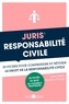 Jonathan Pouget et Rémi Raher - Juris' Responsabilité civile - 25 fiches pour comprendre et réviser le droit de la responsabilité civile.