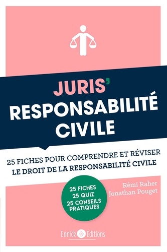 Juris' Responsabilité civile. 25 fiches pour comprendre et réviser le droit de la responsabilité civile