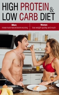 Jonathan Price - High Protein &amp; Low Carb Diet  Women  -Lose Weight Quickly and Much - Men  -Increase Muscle Mass and Become Very Strong - - COOKBOOK, #3.