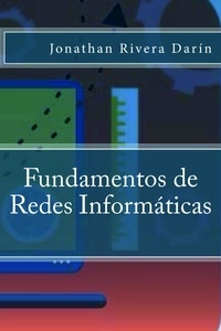  Jonathan Rivera Darín - Fundamentos de Redes Informáticas.