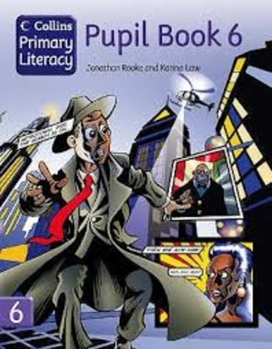 Jonathan Rooke et Karina Law - Collins Primary Literacy - Pupil Book 6.