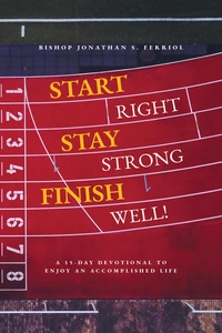 Start Right, Stay Strong, Finish Well!