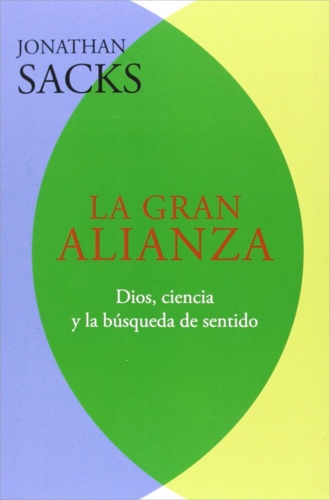 La gran alianza. Dios, ciencia y la búsqueda de sentido