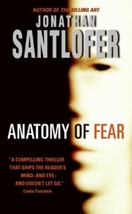 Jonathan Santlofer - Anatomy of Fear.