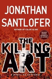 Jonathan Santlofer - The Killing Art.