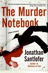 Jonathan Santlofer - The Murder Notebook - A Novel of Suspense.