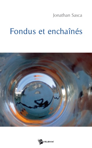Jonathan Sasca - Fondus et enchaines.