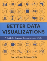 Jonathan Schwabish - Better Data Visualizations - A Guide for Scholars, Researchers, and Wonks.