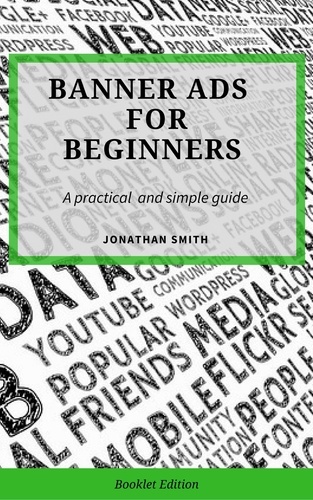  Jonathan Smith - Banner Ads for Beginners - For Beginners.