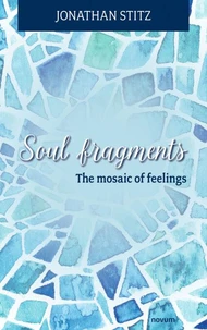 Soul fragments - The mosaic of feelings