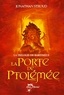 Jonathan Stroud et Jonathan Stroud - La Porte de Ptolémée - La Trilogie de Bartiméus 3.