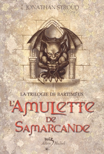 La trilogie de Bartiméus Tome 1 L'amulette de Samarcande