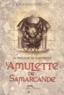 Jonathan Stroud - La trilogie de Bartiméus Tome 1 : L'amulette de Samarcande.