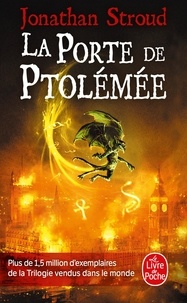 Jonathan Stroud - La trilogie de Bartiméus Tome 3 : La Porte de Ptolémée.