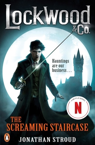 Jonathan Stroud - Lockwood &amp; Co: The Screaming Staircase - Book 1.