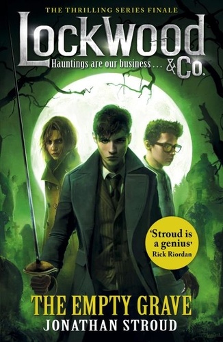 Jonathan Stroud - Lockwood & Co  : The Empty Grave.