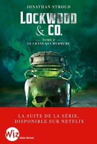 Jonathan Stroud - Lockwood & Co Tome 2 : Le crâne qui murmure.