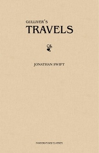 Jonathan Swift - Gulliver's Travels.