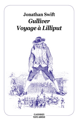 Jonathan Swift - Gulliver - Voyage à Lilliput.