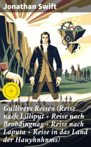 Gullivers Reisen (Reise nach Lilliput + Reise nach Brobdingnag + Reise nach Laputa + Reise in das Land der Hauyhnhnms)