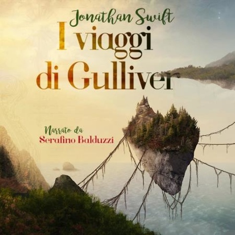 Jonathan Swift et Aldo Valori - I viaggi di Gulliver.