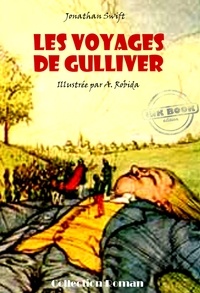 Jonathan Swift - Les voyages de Gulliver (avec illustrations) [édition intégrale revue et mise à jour].