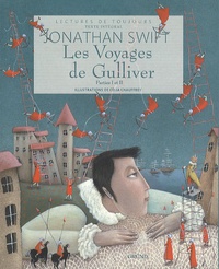 Jonathan Swift - Les Voyages de Gulliver - Partie I et II.