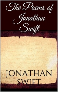 Jonathan Swift - The Poems of Jonathan Swift.