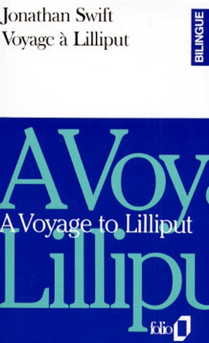 Jonathan Swift - Voyage A Lilliput : A Voyage To Lilliput. Bilingue Anglais/Francais.