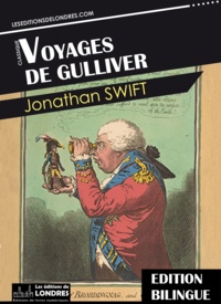 Jonathan Swift - Voyages de Gulliver - Bilingue Français - Anglais.