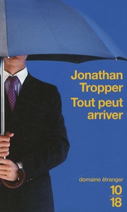 Jonathan Tropper - Tout peut arriver.