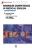Jonathan Upjohn et Josiane Hay - Minimum Competence in Medical English.
