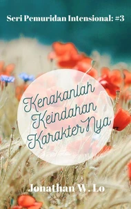 Kenakanlah Keindahan KarakterNya