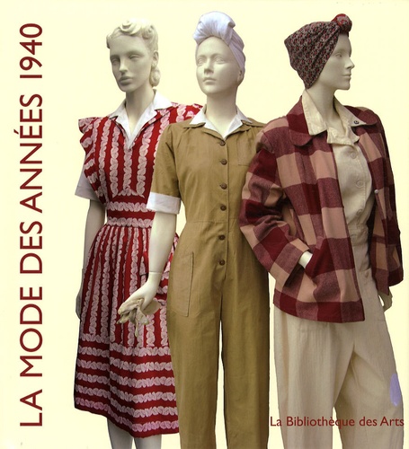 Jonathan Walford - La mode des années 1940 - De la tenue d'alerte au "New Look".