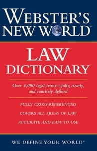 Jonathan Wallace et Susan Ellis Wild - Webster's New World Law Dictionary.