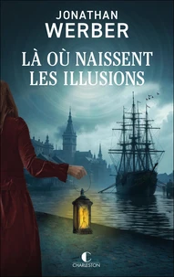 Là où naissent les illusions