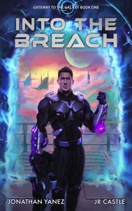  Jonathan Yanez - Into the Breach - Gateway to the Galaxy, #1.