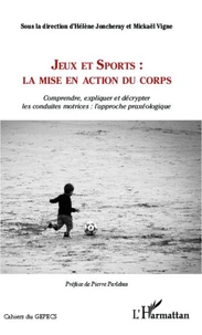 Jeux et sports: la mise en action du corps