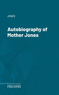 Autobiography of Mother Jones