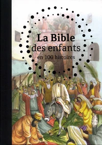 La Bible des enfants en 100 histoires