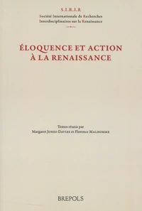 Eloquence et action à la Renaissance