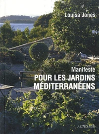 Manifeste pour les jardins méditerranéens
