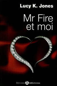 Mr Fire et moi Tome 1