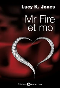 Mr Fire et moi Tome 1
