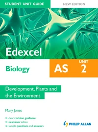 Edexcel AS Biology Student Unit Guide New Edition: Unit 2 Development, Plants and the Environment