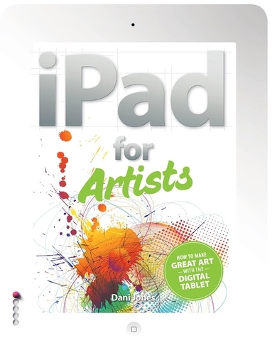 The iPad for Artists /anglais